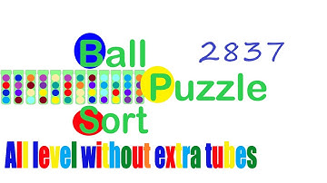 Ball Sort Puzzle Level 2837 🎯 All level without extra tube 😂 Game Walkthrough 😘