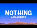 Zara Larsson - Nothing (Lyrics)