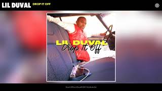 Lil Duval - Drop It Off (Official Audio)