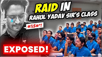 Raid in Rahul Yadav Sir