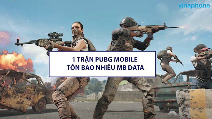 1 trận pubg mobile tốn bao nhiêu mb năm 2024