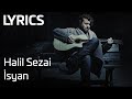 Halil Sezai - İsyan (Lyrics | Şarkı Sözleri)