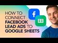 How to Connect Facebook Lead Ads to Google Sheets 📈