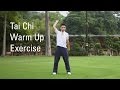 Tai Chi Warm Up Exercise Tutorial Full Version 23 Mins 