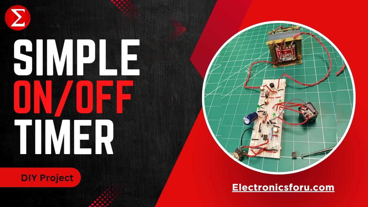 DIY Simple On/Off Timer: Automate Your Home Appliances Easily ...