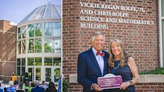 The  Vickie Regan Rolfe, ’71, and Chris Rolfe Science and Mathematics Building Dedication Ceremony