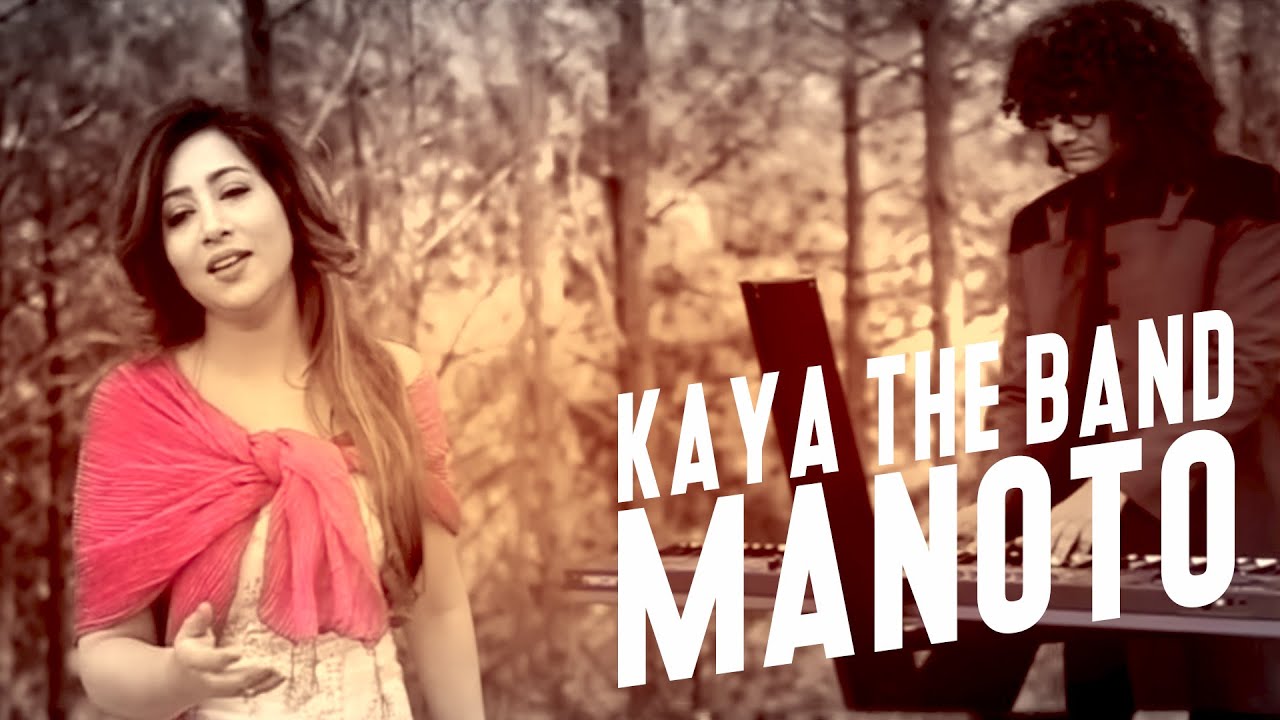 Manoto -  Kaya The Band | New Pakistani Song 2019