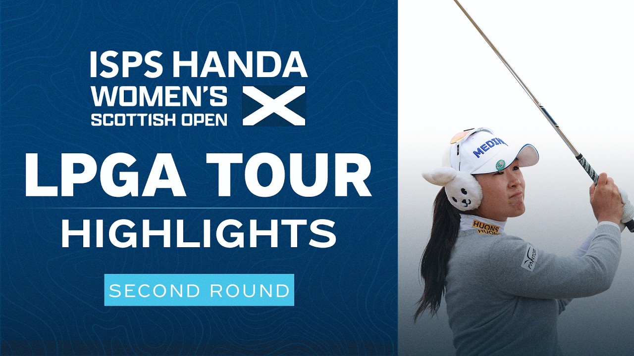 LPGA Highlights: The 2026 ISPS HANDA Women’s Scottish Open, Round 2 | Golf Channel