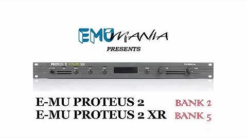 E-MU PROTEUS 2 - BANK 2 / E-MU PROTEUS 2 XR - BANK 5 PRESET DEMO