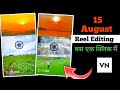 15 august video editing vn code | Instagram trending reel editing 2024