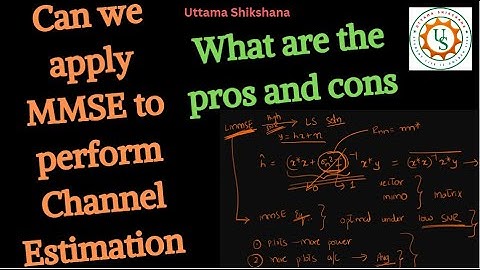 [Series #84] MMSE Estimator for Channel Estimation ?