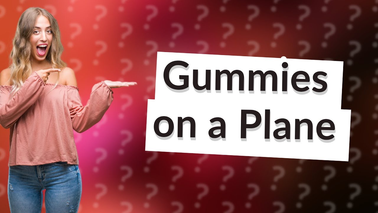 Can I Bring Delta 8 Gummies On An Airplane Can I bring a bag of gummies on a plane? - YouTube