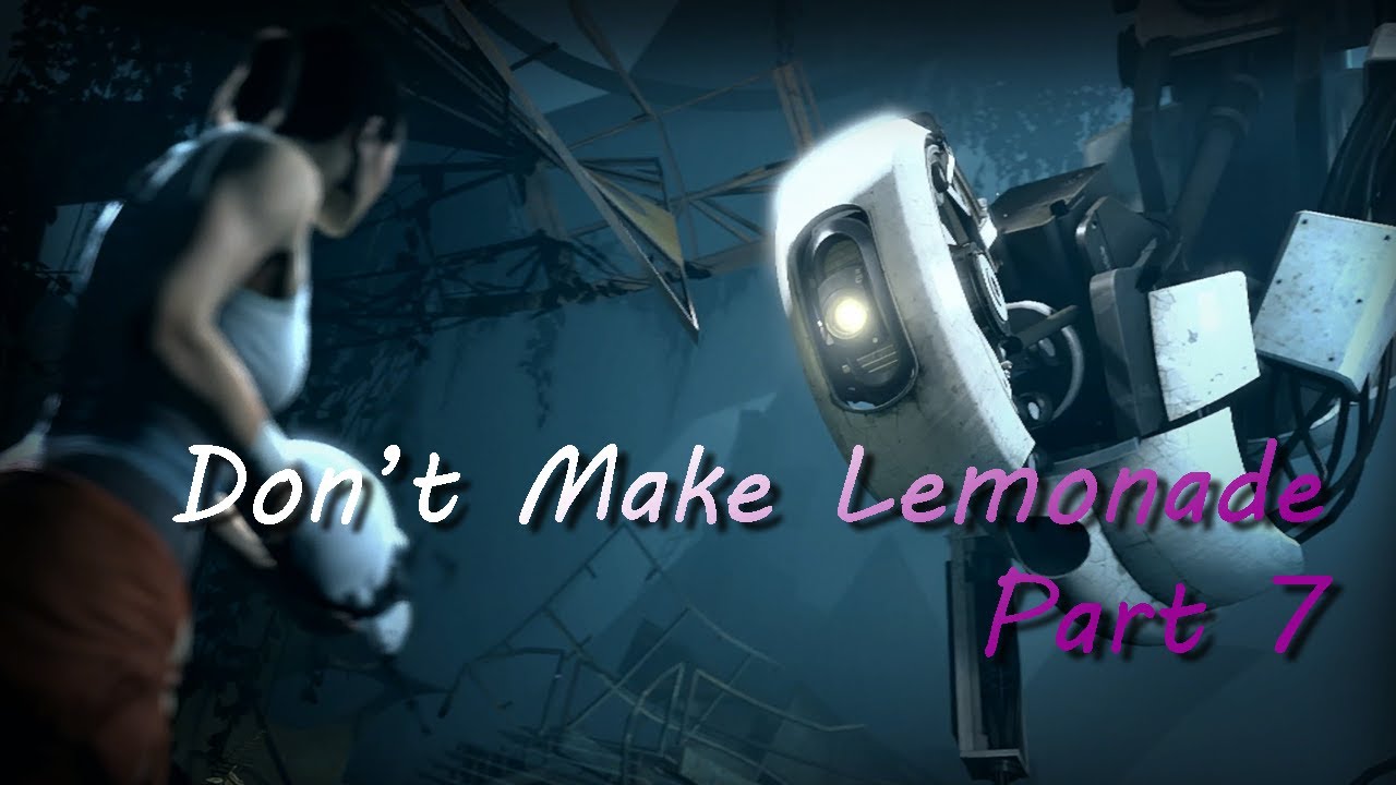 Portal 2 Perpetual Testing Initiative Don't Make Lemonade [HD] - YouTube