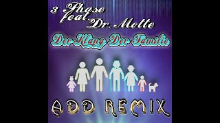 ► 3 Phase feat. Dr. Motte • Der Klang Der Familie (ADD REMIX)