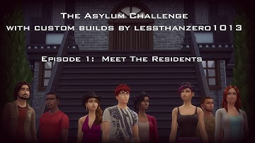 The Asylum Challenge V.1 Episode 1:  Meet The Residents