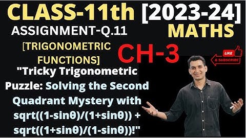 If theta lies in the second quadrant, then sqrt((1-sintheta)/(1+sin theta))+sqrt((1+sin theta)