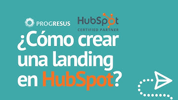 ¿Cómo crear una landing page en HubSpot?