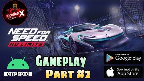 NEED FOR SPEED - NO LIMITS android gameplay part #2 | Need for speed racing | IronianX-Latest Games