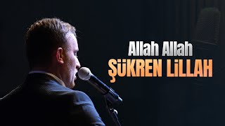 Allah Allah Şükren Lillah | Fatih Demir
