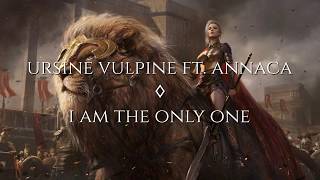 Ursine Vulpine ft. Annaca - I am the Only One (Letra traducida)