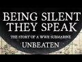 Being Silent They Speak - Book Trailer WW2 British Submarine By David J.B. Smith