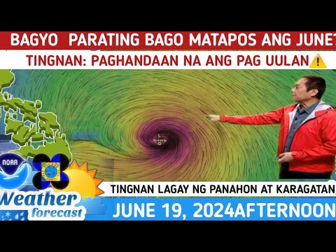 1 BAGYO BAGO MATAPOS ANG JUNE?⚠️ TINGNAN DITO⚠️|WEATHER UPDATE TODAY ...