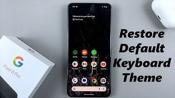 How To Restore Default Keyboard Theme On Google Pixel 8 / Pixel 8 Pro