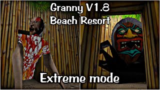 Granny V1.8 - Beach Resort Resort Mode Extreme Mode