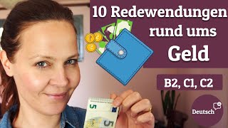10 wichtige Redewendungen rund ums GELD (Deutsch verbessern / Deutsch B1 - C2)