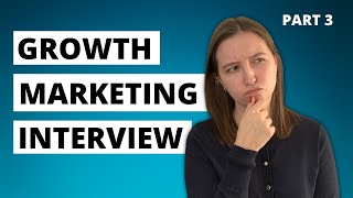 Growth Marketing Interview (What Questions YOU Should Ask) // Part 3 screenshot 5
