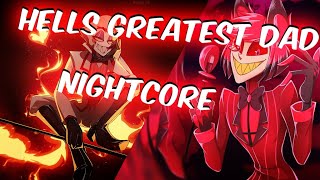 Hells Greatest Dad ~NIGHTCORE~ | HAZBIN HOTEL SONG |