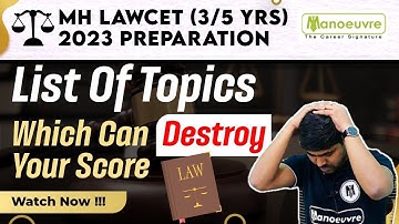 MH LAWCET (3/5 Yrs) 2023 Preparation | List Of Topics Which Can Destroy Your Score !!!