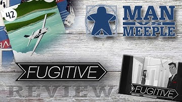 Fugitive Review by Man Vs Meeple
