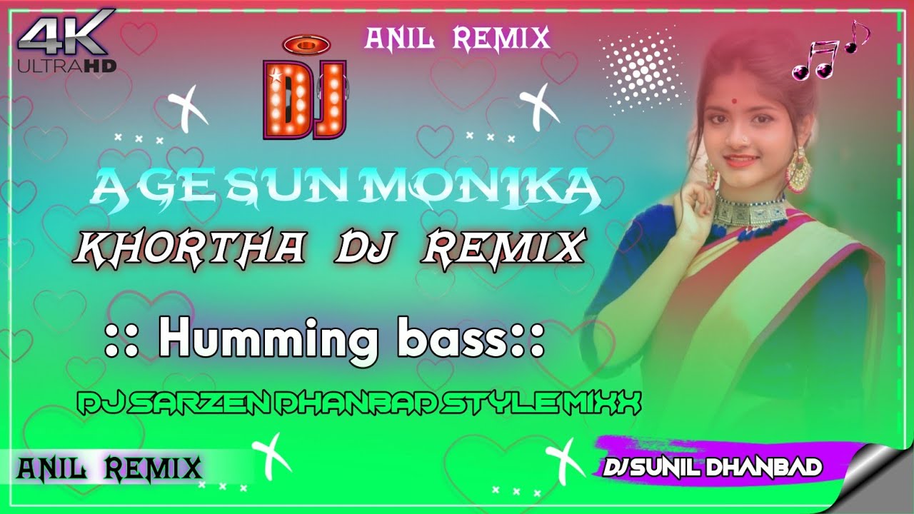 A_Ge_Sun_Monika🥰_[_New_khortha_dj_song_]_DJ_SUNIL_Dhanbad_🔊Humming