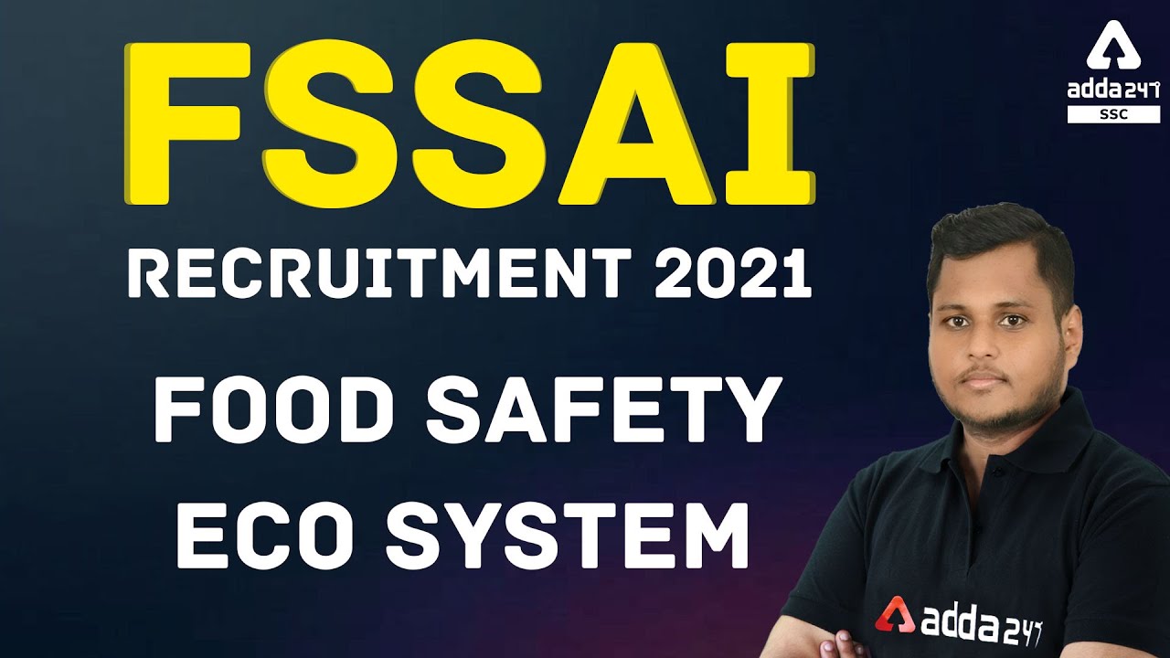 FSSAI Recruitment 2021  | Food Safety Eco System