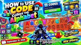 *CODES* UPDATE Collect The Alphabet Roblox September 15, 2026 - Claim Free Rewards!  | Gameplay
