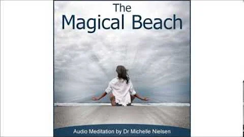 Manifesting Meditation: The Magical Beach by Medit...