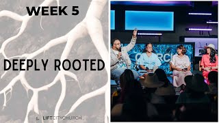 Deeply Rooted (Week 5) Pastor Tracie
