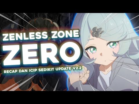 Zenless Zone Zero - Ini Sih Update Yang Guwek Suka Mekaniknya
