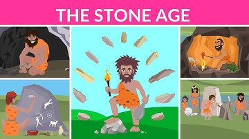 The Stone Age | Prehistoric age | Stone Age Humans | Video for kids