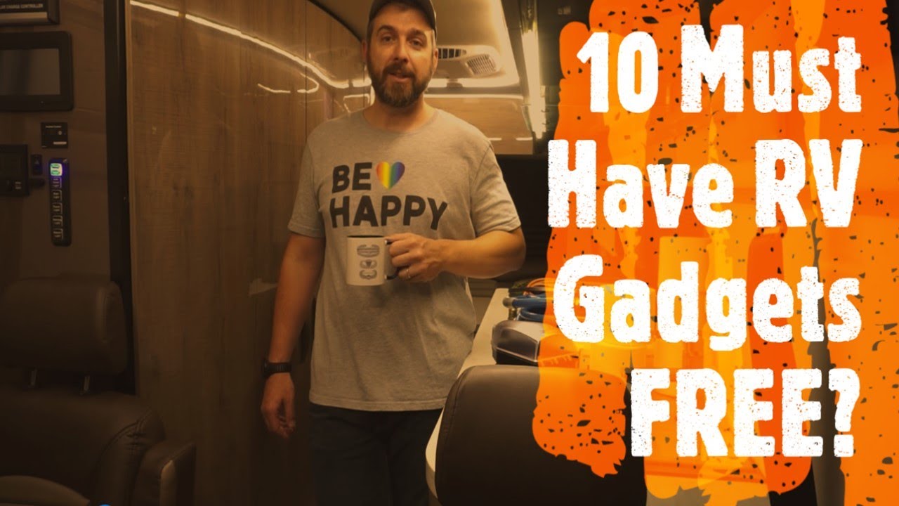 10 Must Have RV Gadgets and How to get them for Free 10 Must Have RV Gadgets and How to get them for Free