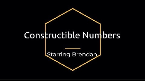 Constructible Numbers