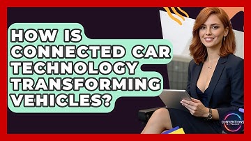 How Is Connected Car Technology Transforming Vehicles? - Conventions Network