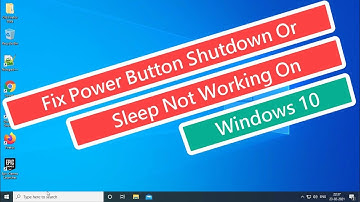 Fix Power Button Shutdown Or Sleep Not Working On Windows 10