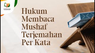 Hukum Membaca Mushaf Terjemahan Per Kata