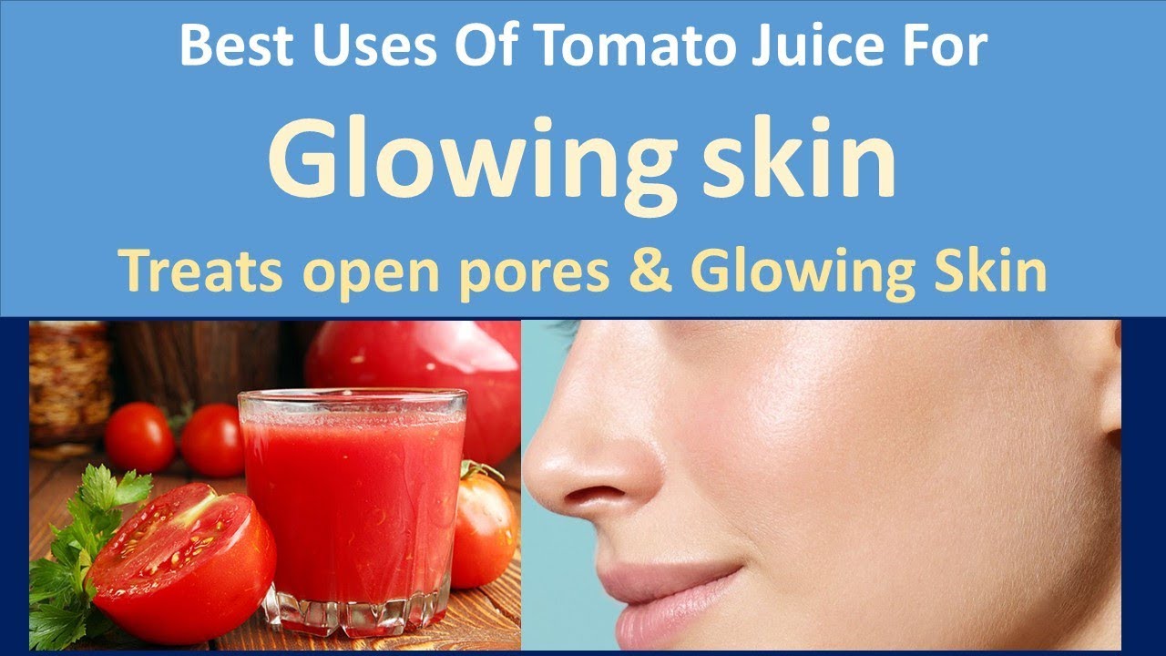 Best Uses Of Tomato Juice For Glowing And Clear Skin Treats open