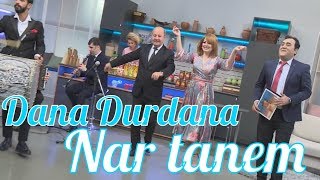 Dana Durdana - Nar tanem