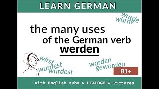 Lern Deutsch: Werden - wrde - wurde - geworden. How to translate werden in English!
