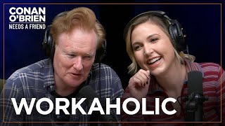 Taylor Tomlinson \& Conan Are Workaholics | Conan O'Brien Needs A Friend