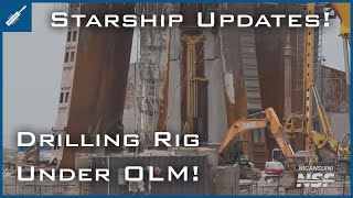 SpaceX Starship Updates! Drilling Rig Underneath Orbital Launch Mount! TheSpaceXShow
